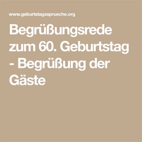 Die haben immer dazwischen geredet und ich habe kein wort von geburtstag geht es um eine kauzige frau, die einkaufen geht und die verkäuferin zum. Begrüßungsrede zum 60. Geburtstag - Begrüßung der Gäste ...