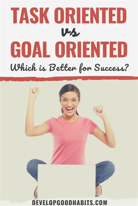 Task Oriented Vs Goal Oriented Which Is Better For Success