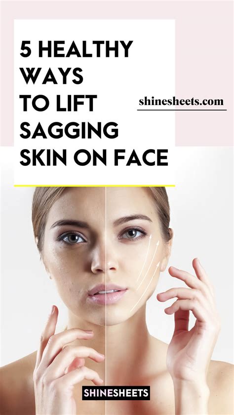 Healthy Ways To Lift The Sagging Skin On Face