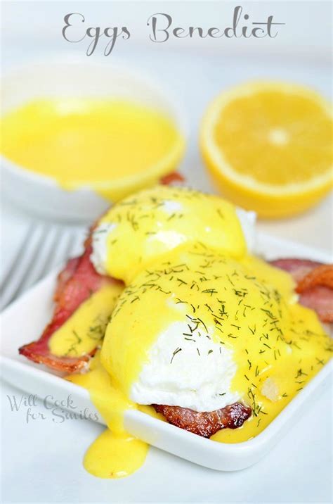 Poached eggs and hollandaise allegedly named after a new york stockbroker. Hollandaise Sauce & Eggs Benedict - Will Cook For Smiles