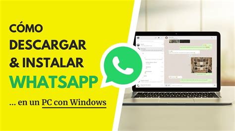Cómo Descargar E Instalar Whatsapp En Un Pc Con Windows Youtube
