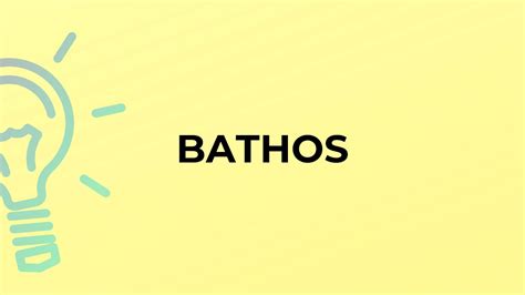 What Is The Meaning Of The Word Bathos Youtube