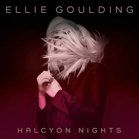 Ellie Goulding Halcyon Nights Lyrics And Tracklist Genius