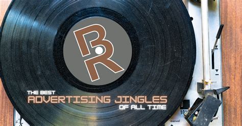 Best Advertising Jingles Of All Time Brand Ranch Media
