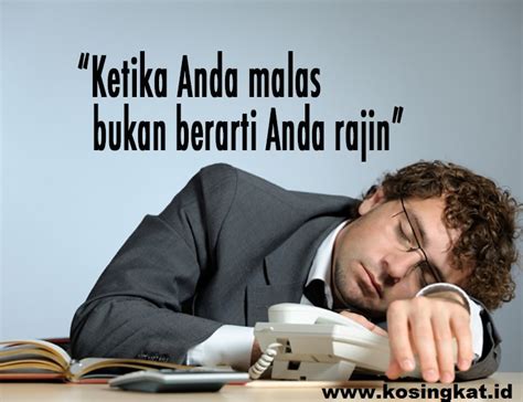 Tapi jika pesan bijak di dalamnya bisa menginspirasi, bisa saja efeknya lebih hebat dibanding kutipan biasa. 5 Kata Kata Motivasi Yang Lucu - KoSingkat