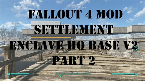 Fallout 4 Mod Settlement Enclave Hq Base V2 Part 2 Youtube