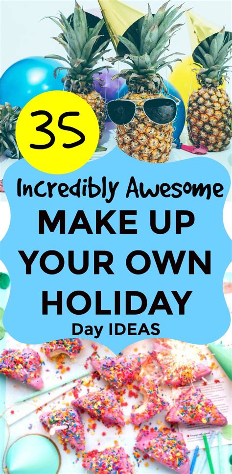 56 Make Up Your Own Holiday Day Ideas For Kids Free Create Your Own