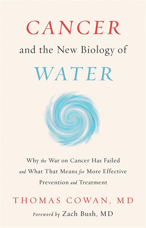 Cancer And The New Biology Of Water Chelsea Green Publishing