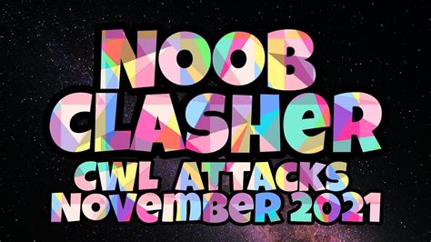 Clan War League Attacks Noob Clasher Top Cwl Attacks November 2021