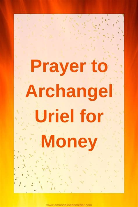 Prayer To Archangel Uriel For Money — Amanda Linette Meder
