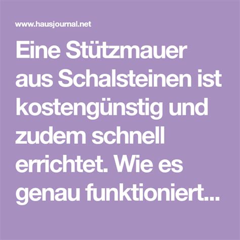Dann zahlt er während einer. Eine Stützmauer aus Schalsteinen ist kostengünstig und ...