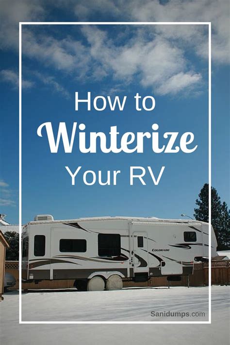 Sanidumps Instructions On How To Winterize Your Rv