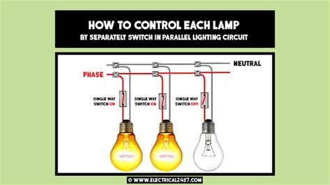 How To Control Each Lamp By Separately Switch In Parallel Lighting
