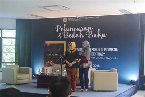 Book Launching And Review Ilmu Administrasi Publik Di Indonesia Mencari Identitas Public