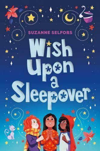 Wish Upon A Sleepover By Suzanne Selfors 2019 Trade Paperback For