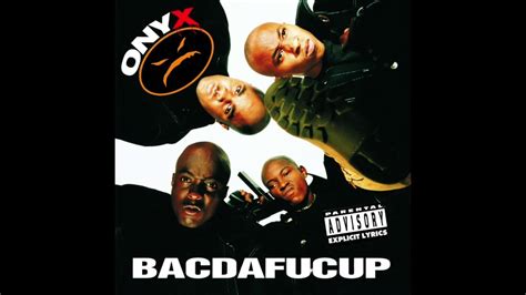 Onyx Bacdafucup Full Album Youtube