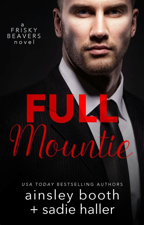 full mountie frisky beavers book 3 by ainsley booth and sadie haller strictly professionals