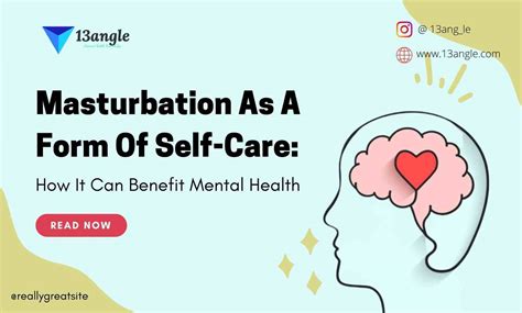 Masturbation As A Form Of Self Care How It Can Benefit Mental Health Essay Editorial The
