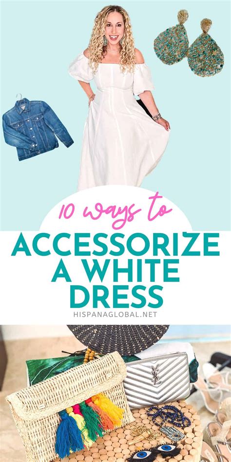 10 Chic Ways To Accessorize A White Dress Hispana Global