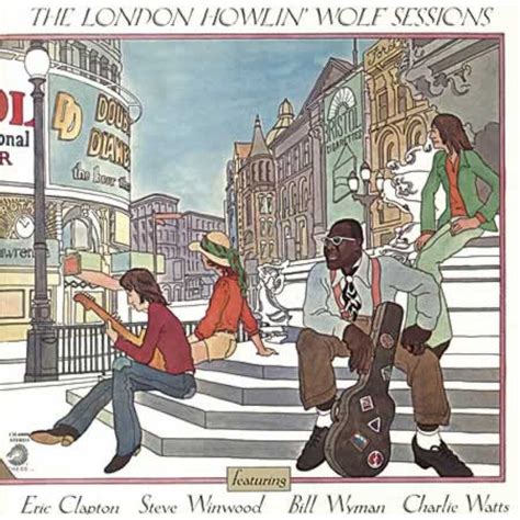 Howlin Wolf The London Howlin Wolf Sessions Classic Howlin