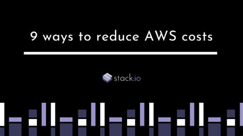 9 Ways To Reduce Aws Costs