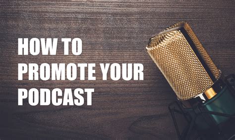 How To Promote Your Podcast Podbean Blog