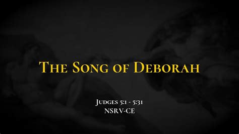 The Song Of Deborah Holy Bible Judges 51 531 Youtube