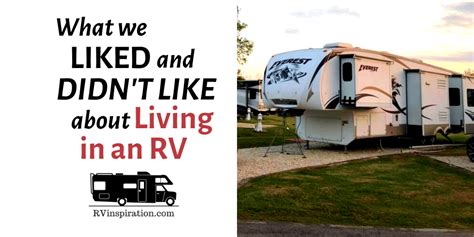 What We Liked Didn T Like About Living In An Rv Full Time