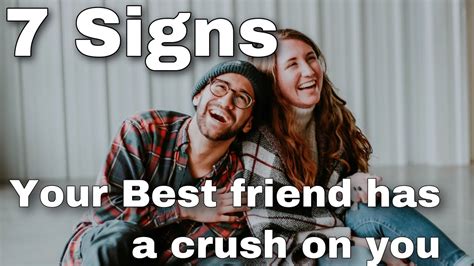 7 Signs Your Best Friend Has A Crush On You Youtube