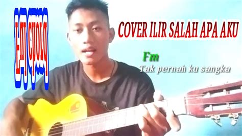 Salah Apa Aku Ilir7 Cover By Alfin Ardiyansah Youtube