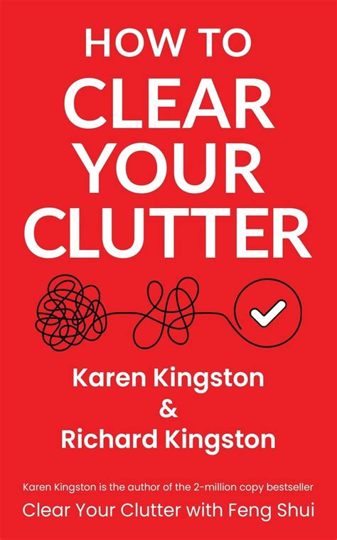 How To Clear Your Clutter The Game Changing Guide To Decluttering Your