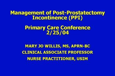 Ppt Management Of Post Prostatectomy Incontinence Ppi Primary Care Conference