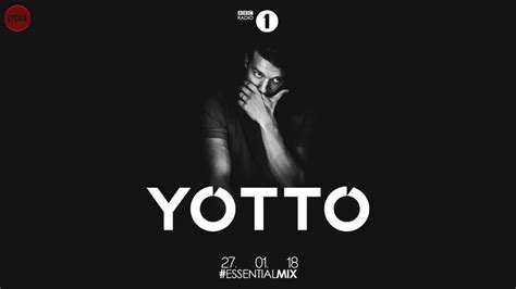 yotto bbc radio 1 essential mix january 27 2018 youtube