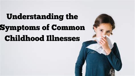 Understanding The Symptoms Of Common Childhood Illnesses ଆଜିକାଲି