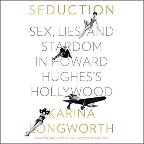 Seduction Sex Lies And Stardom In Howard Hughes S Hollywood Artofit