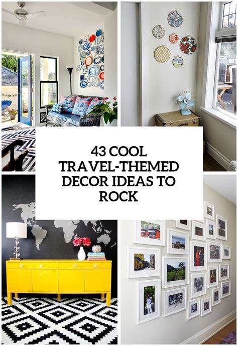 Furniture & home decor themes category. 31 Cool Travel-Themed Home Décor Ideas To Rock - DigsDigs