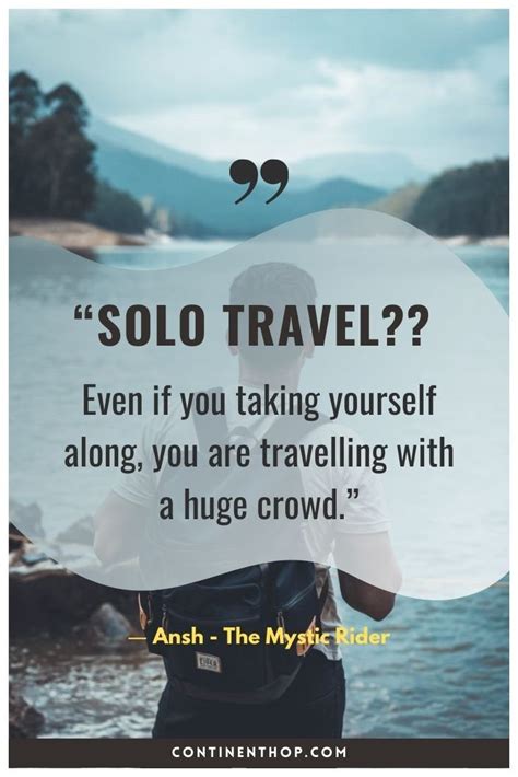Lonely Travel Quotes 100 Alone Travel Quotes To Get You To Travel More 2023 — Continent Hop