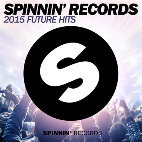 Spinnin Records 2015 Future Hits By The Wavs