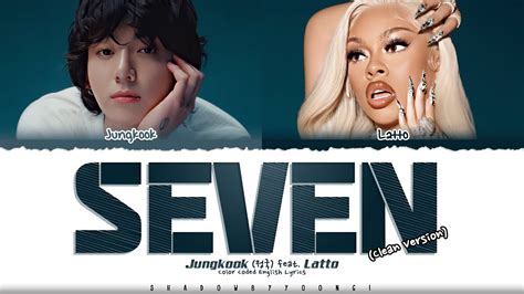 Jungkook Seven Feat Latto Clean Version Lyrics Color Codedeng