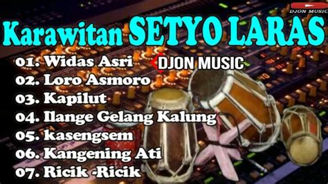 Kumpulan Lagu Jawa Karawitan Setyo Laras Terbaru Full Album Mp3 1 Youtube