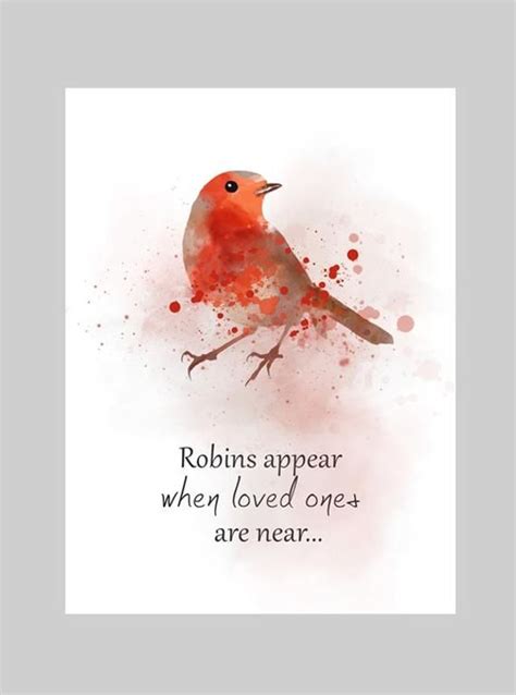 Robin Quote Robins Appear When Loved Ones Are Nearpurchase