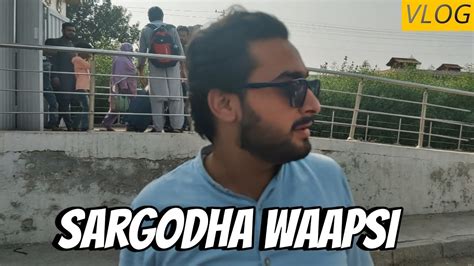 Sargodha Waapsi Vlog Youtube