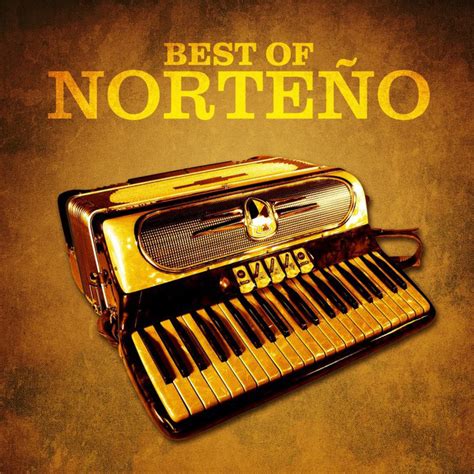 Best Of Norteño Compilation By Various Artists Spotify