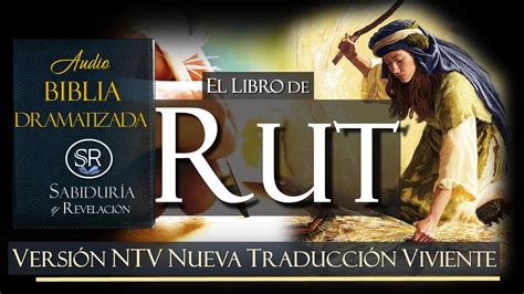Libro De Rut Audio Biblia Dramatizada Ntv Nueva Traduccion Viviente