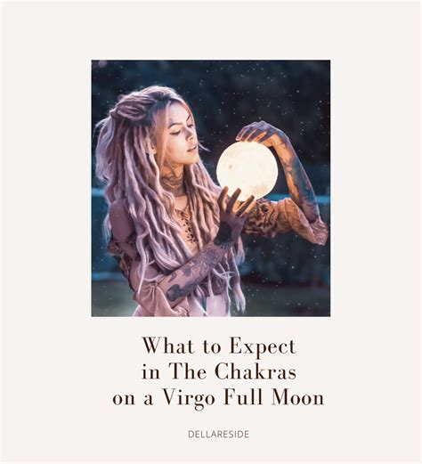 What To Expect In The Chakras On A Virgo Full Moon — Della Reside