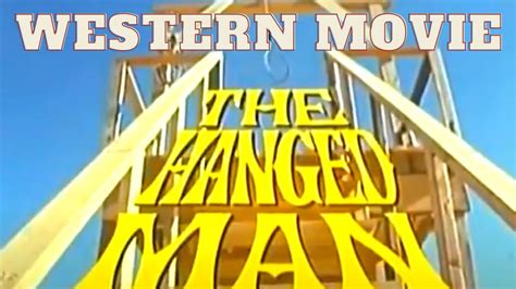 Classic Western Movie The Hanged Man Western Movies Full Length By