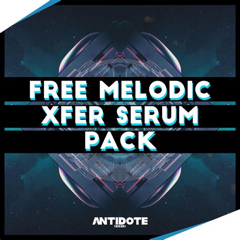You're ever going to find in a single kit. 50 Free Melodic Serum Presets by Antidote Audio