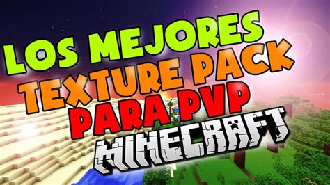 Los 3 Mejores Texture Pack Para Pvp En Minecraft 18 Youtube