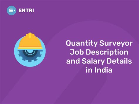 Quantity Surveyor Job Description And Salary In India Entri Blog