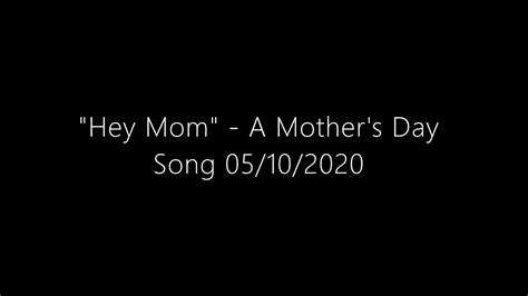 Hey Mom Song Youtube